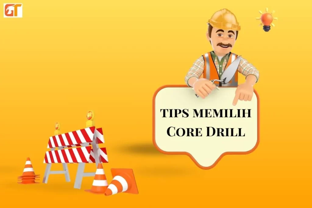 tips memilih core drill
